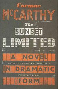 Sunset Limited by McCarthy, Cormac, Genre: Fiction