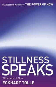 Stillness Speaks by Eckhart Tolle, Genre: Nonfiction