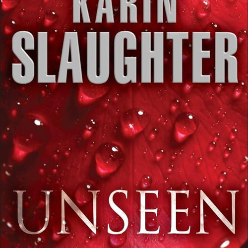 Unseen by Karin Slaughter, Genre: Fiction