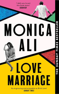 Love Marriage : The Sunday Times Bestseller And Bbc Between The Covers Pick by Monica Ali, Genre: Fiction