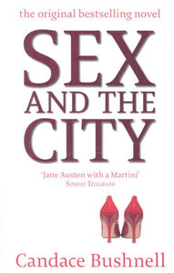 Sex And The City by Candace Bushnell, Genre: Fiction