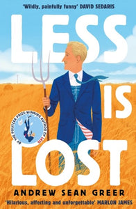 Less is Lost by Andrew Sean Greer, Genre: Fiction