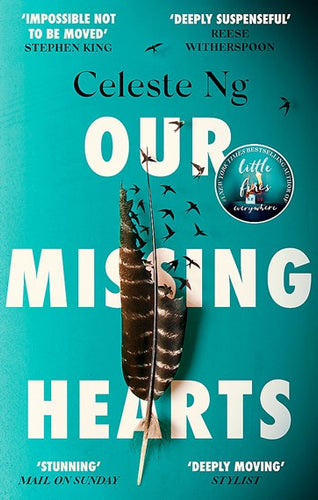 Our Missing Hearts : 'Thought-Provoking, Heart-Wrenching' Reese Witherspoon, A Reese'S Book Club Pick by Celeste Ng, Genre: Fiction