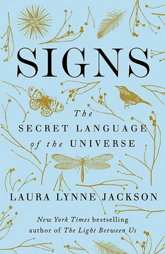 Signs: The secret language of the universe by Laura Lynne Jackson, Genre: Nonfiction