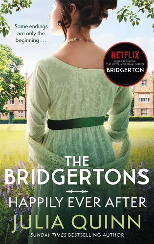 The Bridgertons 9: Happily Ever After by Julia Quinn, Genre: Fiction