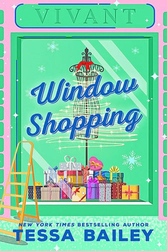 Window Shopping by Tessa Bailey, Genre: Fiction