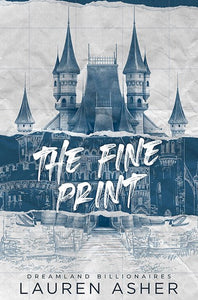 The Fine Print - Dreamland Billionaires Book 1 by Lauren Asher, Genre: Fiction