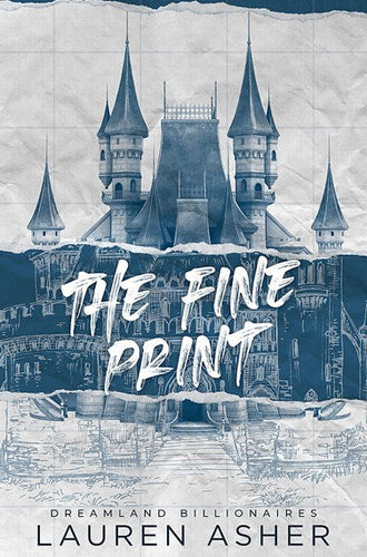 The Fine Print - Dreamland Billionaires Book 1 by Lauren Asher, Genre: Fiction