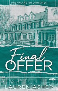 Final Offer : Meet The New Dreamland Billionaire... by Lauren Asher, Genre: Fiction