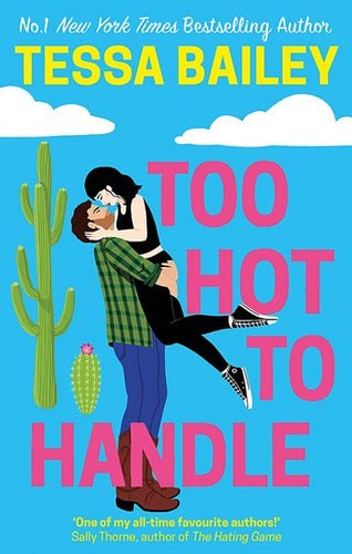 Too Hot To Handle by Tessa Bailey, Genre: Fiction