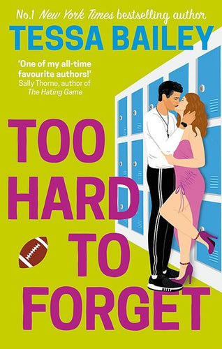 Too Hard To Forget by Tessa Bailey, Genre: Fiction