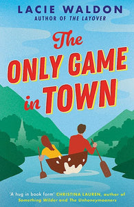 The Only Game in Town by Lacie Waldon, Genre: Fiction