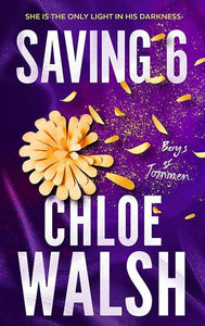 Saving 6: Epic, emotional and addictive romance from the TikTok phenomenon by Chloe Walsh, Genre: Fiction