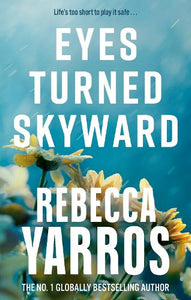 Eyes Turned Skyward by Rebecca Yarros, Genre: Fiction