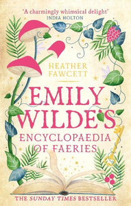 Emily Wilde's Encyclopaedia of Faeries by Heather Fawcett, Genre: Fiction