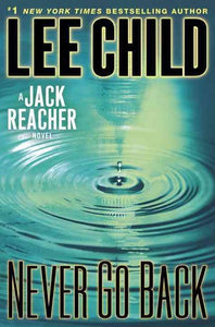 Never Go Back by Lee Child, Genre: Fiction