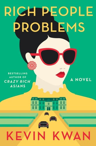 Rich People Problems by Kevin Kwan, Genre: Fiction