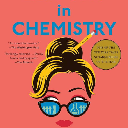 Lessons in Chemistry : A Novel by Bonnie Garmus, Genre: Fiction