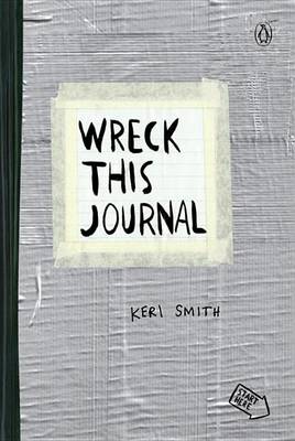 Wreck This Journal (Duct Tape) (Paperback) by Keri Smith, Genre: Journal