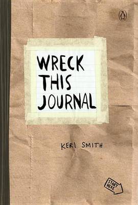 Wreck This Journal (Paper Bag) (Paperback) by Keri Smith, Genre: Journal