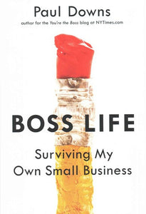 Boss Life by Paul Downs, Genre: Nonfiction