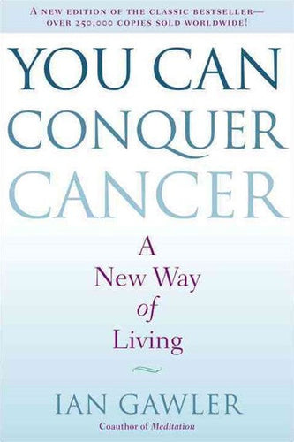 You Can Conquer Cancer by Ian Gawler, Genre: Nonfiction