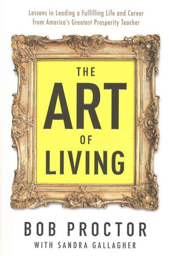 The Art Of Living by Bob Proctor, Genre: Nonfiction