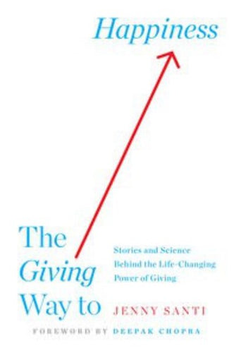 The Giving Way To Happiness by Jenny Santi, Genre: Nonfiction