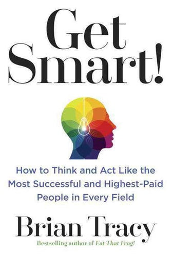 Get Smart by Brian Tracy, Genre: Nonfiction