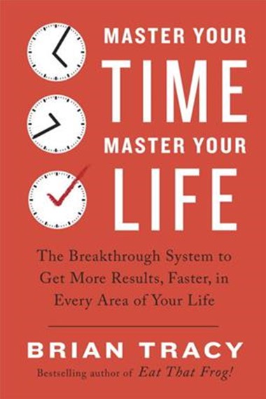 Master Your Time, Master Your Life by Brian Tracy, Genre: Nonfiction