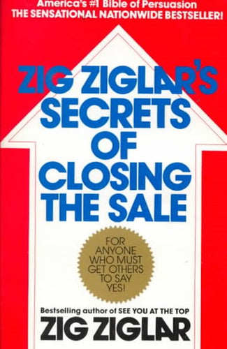 Zig Ziglar's Secrets of Closing the Sale by Zig Ziglar, Genre: Nonfiction