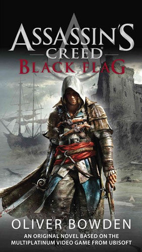 Assassin'S Creed: Black Flag by Oliver Bowden, Genre: Fiction