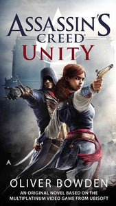 Assasins Creed: Unity by Oliver Bowden, Genre: Fiction