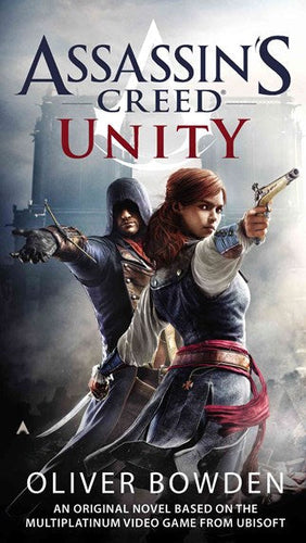 Assasins Creed: Unity by Oliver Bowden, Genre: Fiction