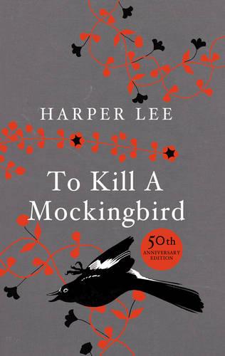 To Kill A Mockingbird: 60th Anniversary Edition   by Harper Lee, Genre: Fiction