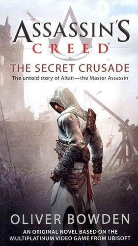 Assasin'S Blade: The Secret Crusade by Oliver Bowden, Genre: Fiction