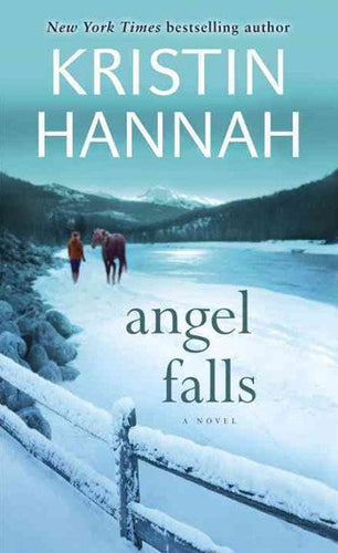 Angel Falls by Kristin Hannah, Genre: Fiction