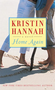 Home Again by Kristin Hannah, Genre: Fiction