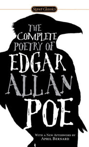 Complete Poetry Of Edgar Allan Poe, The (Signet Classics) by Edgar Allan Poe, Genre: Poetry