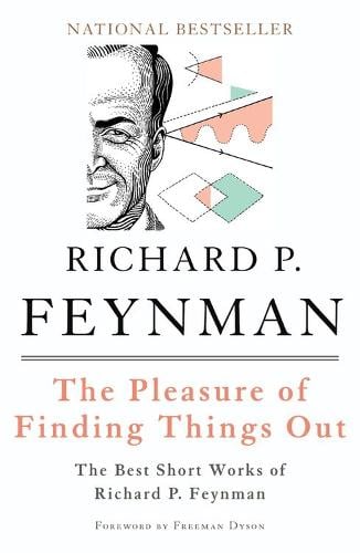 The Pleasure of Finding Things Out by Richard P. Feynman,Freeman Dyson, Genre: Nonfiction