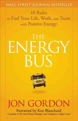 The Energy Bus by Jon Gordon, Genre: Nonfiction