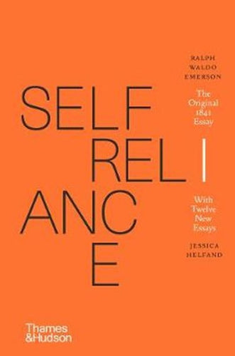 Self-Reliance : The Original 1841 Essay by Ralph Waldo Emerson, Jessica Helfand, Genre: Nonfiction