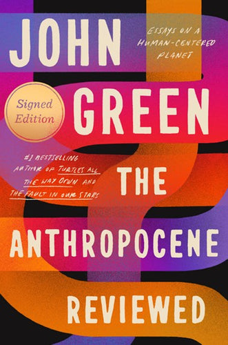 The Anthropocene Reviewed: Essays on a Human-Centered Planet by John Green, Genre: Fiction