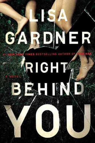 Right Behind You by Lisa Gardner, Genre: Fiction