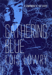 Gathering Blue by Lois Lowry, Genre: Fiction