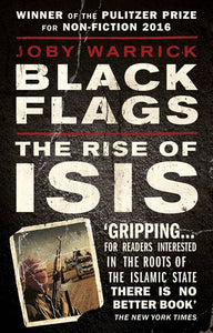 Black Flags: The Rise Of Isis by Joby Warrick, Genre: Nonfiction