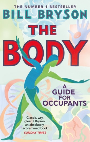 The Body: A Guide for Occupants by Bill Bryson, Genre: Nonfiction