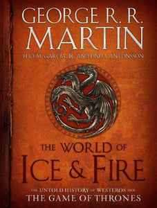 The World of Ice and Fire  by George R R Martin, Genre: Fiction