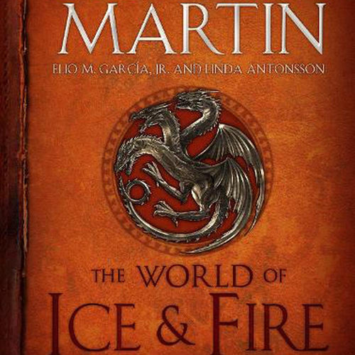 The World of Ice and Fire  by George R R Martin, Genre: Fiction