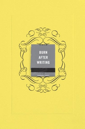 Burn After Writing (Yellow) by Sharon Jones, Genre: Journal